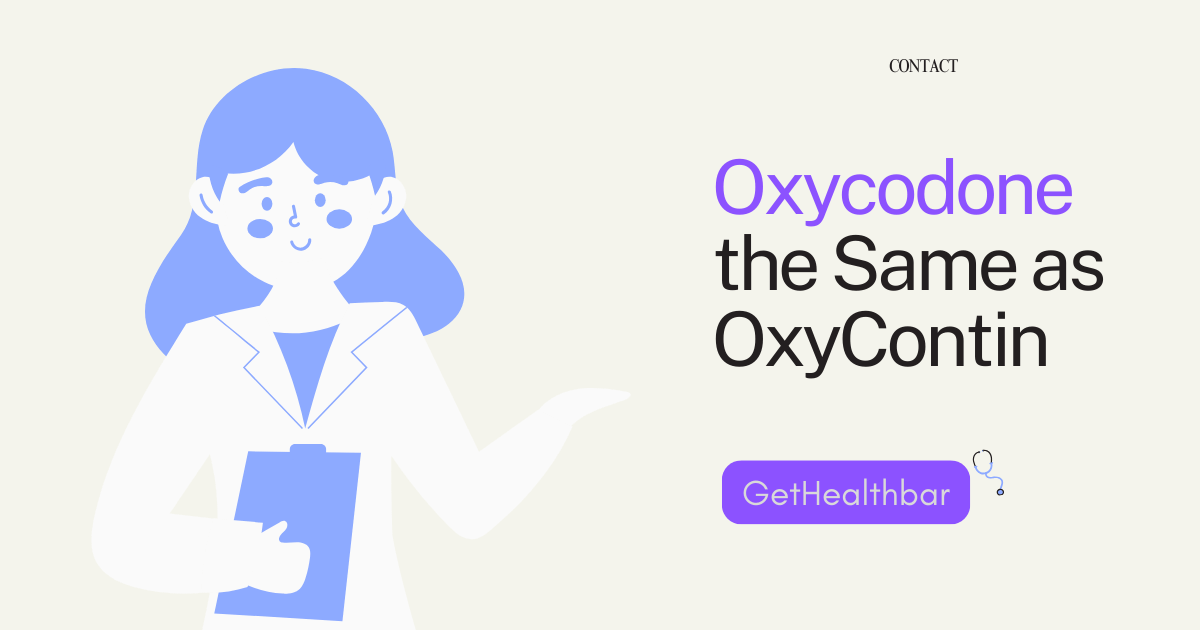 Is Oxycodone The Same As Oxycontin?